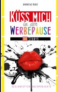 eBook: Küss mich in der Werbepause