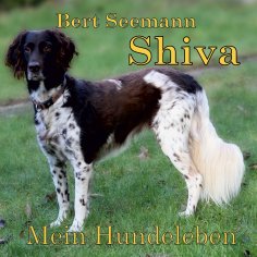 eBook: Shiva - Mein Hundeleben