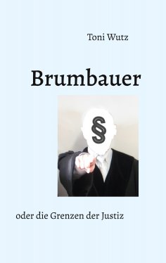 eBook: Brumbauer oder die Grenzen der Justiz