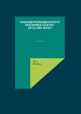 eBook: Organisationsgeschichte der Heeres-Küsten-Artillerie Band 1