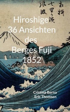 eBook: Hiroshige 36 Ansichten des Berges Fuji 1852