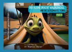 eBook: Der kleine Drache Wackldackel und die Schildkröte Torkel