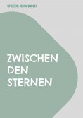 eBook: Zwischen den Sternen