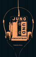 ebook: Jung und Unsichtbar