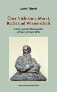 eBook: Über Nichtstun, Moral, Recht und Wissenschaft