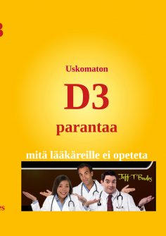 eBook: Uskomaton D3 parantaa
