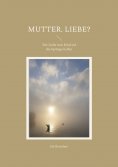 eBook: Mutter. Liebe?