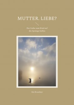 eBook: Mutter. Liebe?