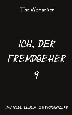 eBook: Ich, der Fremdgeher 9