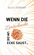 ebook: Wenn die Zimtschnecke um die Ecke saust...