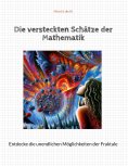 eBook: Die versteckten Schätze der Mathematik