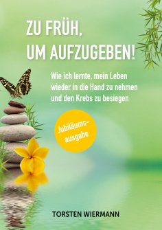 eBook: Zu früh, um aufzugeben!