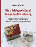 eBook: Die 7 Erfolgsschlüssel deiner Baufinanzierung