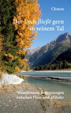 eBook: Der Lech fließt gern in seinem Tal