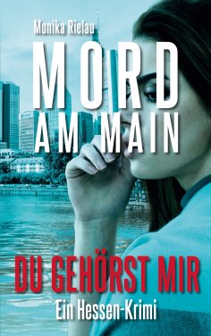 ebook: Mord am Main - Du gehörst mir