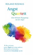 eBook: Angstquartett. Eine heilsame Begegung mit der Angst