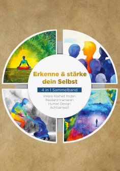 eBook: Erkenne & stärke dein Selbst - 4 in 1 Sammelband