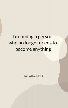 eBook: becoming a person who no longer needs to become anything