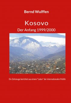 ebook: Kosovo  Der Anfang 1999/2000