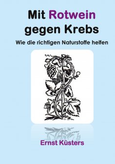 eBook: Mit Rotwein gegen Krebs