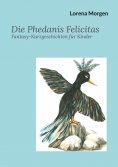 ebook: Die Phedanis Felicitas