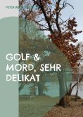 ebook: Golf & Mord, sehr delikat