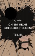 eBook: Ich bin nicht Sherlock Holmes