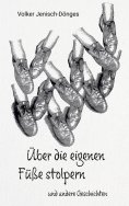 ebook: Über die eigenen Füße stolpern