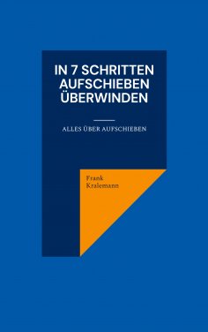 eBook: In 7 Schritten Aufschieben überwinden