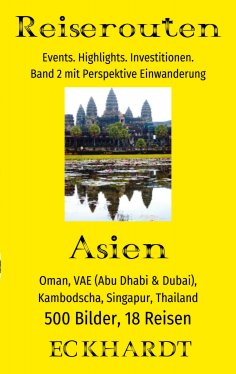 eBook: Asien: Oman, VAE (Abu Dhabi & Dubai), Kambodscha, Singapur, Thailand