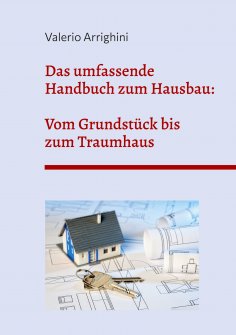 eBook: Das umfassende Handbuch zum Hausbau