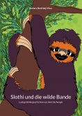 ebook: Slothi und die wilde Bande