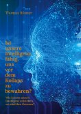 eBook: Ist unsere Intelligenz fähig, uns vor dem Kollaps zu bewahren ?