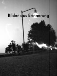 eBook: Bilder aus Erinnerung