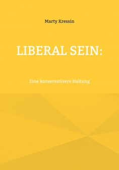 eBook: Liberal sein: