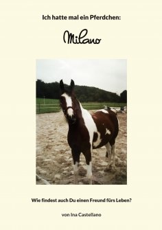 eBook: Ich hatte mal ein Pferdchen: Milano