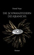 eBook: Die Schwanzfedern des Kranichs