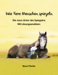 eBook: Wie Tiere Menschen spiegeln - Die neun Arten des Spiegelns