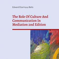 eBook: The Role Of Culture And Communication In Mediation 2nd Edition