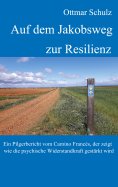 eBook: Auf dem Jakobsweg zur Resilienz