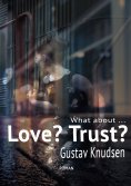 eBook: What about Love? What about Trust?