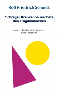 eBook: Schräger Krankenhausschatz des Tragikomischen