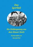 eBook: Das Igorlied - Ein Heldengesang aus dem Kiewer Reich