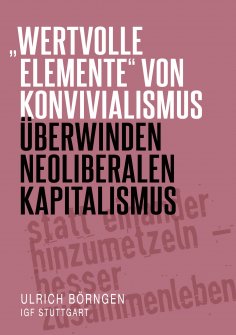 eBook: "wertvolle Elemente" von Konvivialismus überwinden neoliberalen Kapitalismus