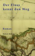 eBook: Der Fluss kennt den Weg
