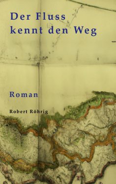eBook: Der Fluss kennt den Weg