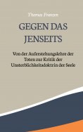 eBook: Gegen das Jenseits: