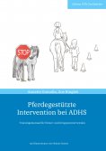 ebook: Pferdegestützte Intervention bei ADHS