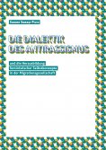 eBook: Die Dialektik des Antirassismus und die Herausbildung feministischer Selbstkonzepte in der Migration