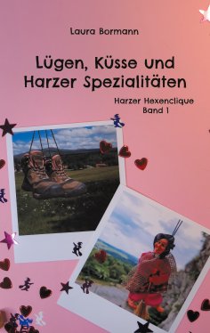 ebook: Lügen, Küsse und Harzer Spezialitäten